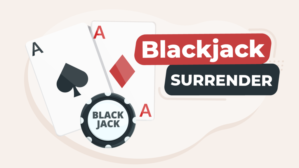What is Surrender in Blackjack?